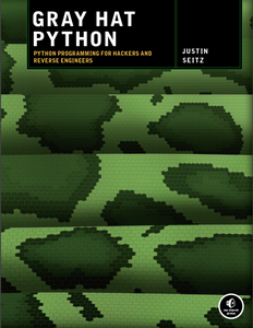 Gray hat Python- Python Programming For Hackers and Reverse Engineers - Script Kiddie