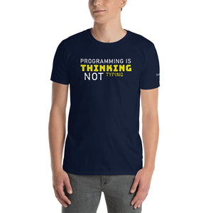 Programming is Thinking | Unisex T-Shirt - Script Kiddie