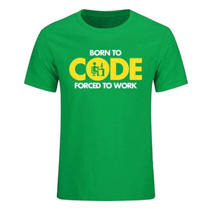 Born To Code Forced To Work T-Shirt | Unisex - Script Kiddie