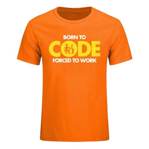 Born To Code Forced To Work T-Shirt | Unisex - Script Kiddie