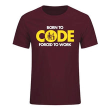 Load image into Gallery viewer, Born To Code Forced To Work T-Shirt | Unisex - Script Kiddie