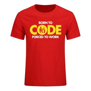 Born To Code Forced To Work T-Shirt | Unisex - Script Kiddie